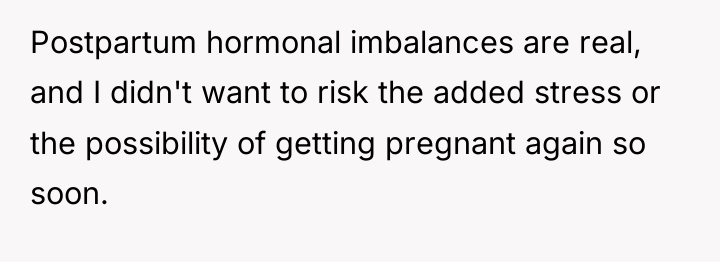 Postpartum hormonal imbalances are real, and I didn't want to...