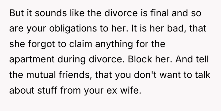 But it sounds like the divorce is final and so...