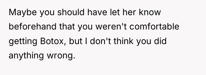 Maybe you should have let her know beforehand that you...