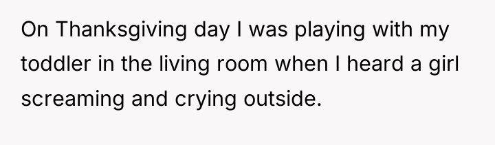 On Thanksgiving day I was playing with my toddler in...