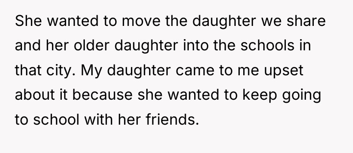 She wanted to move the daughter we share and her...