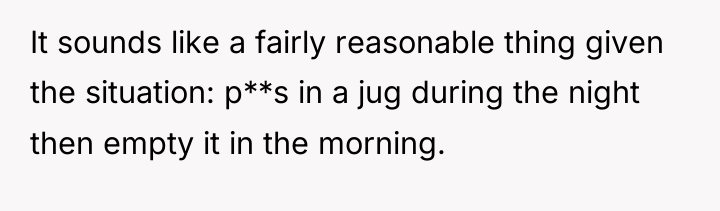 It sounds like a fairly reasonable thing given the situation:...