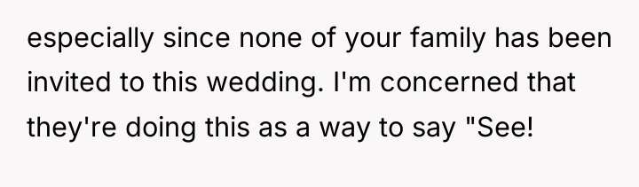 especially since none of your family has been invited to...