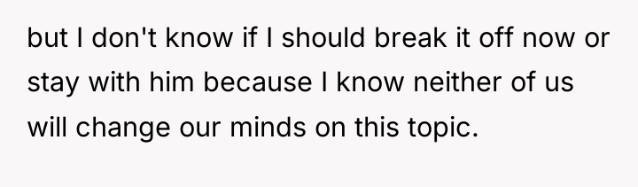 but I don't know if I should break it off...