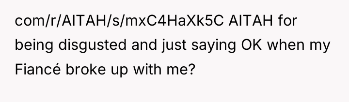com/r/AITAH/s/mxC4HaXk5C AITAH for being disgusted and just saying OK when...
