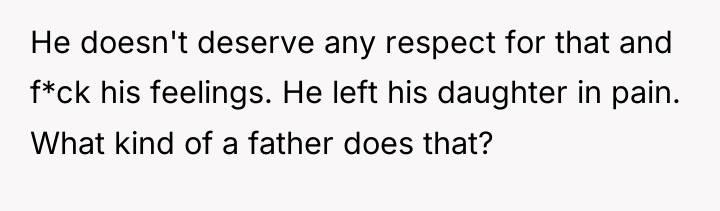 He doesn't deserve any respect for that and f*ck his...