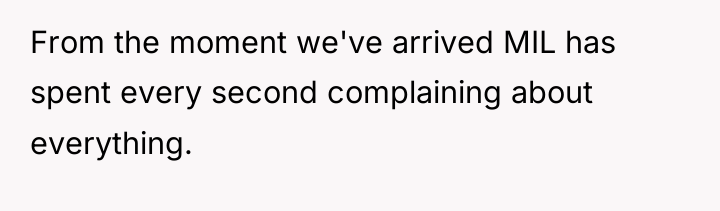 From the moment we've arrived MIL has spent every second...