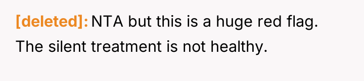 [deleted] NTA but this is a huge red flag. The...
