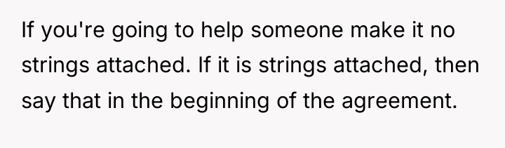 If you're going to help someone make it no strings...