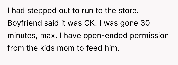 I had stepped out to run to the store. Boyfriend...