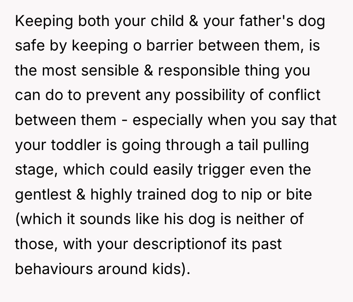 Keeping both your child & your father's dog safe by...
