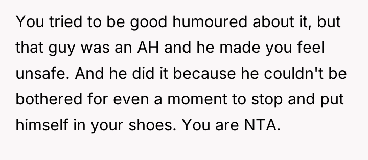 You tried to be good humoured about it, but that...