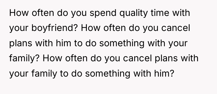 How often do you spend quality time with your boyfriend?...