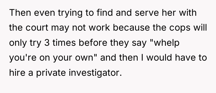 Then even trying to find and serve her with the...