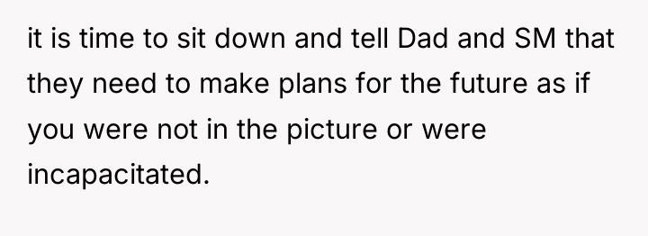 it is time to sit down and tell Dad and...