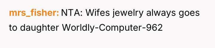 mrs_fisher NTA: Wifes jewelry always goes to daughter Worldly-Computer-962
