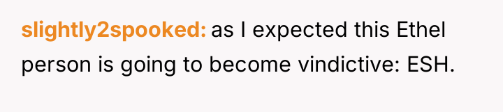 slightly2spooked as I expected this Ethel person is going to...