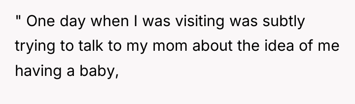 " One day when I was visiting was subtly trying...