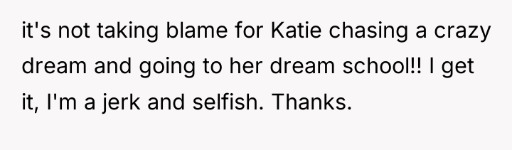 it's not taking blame for Katie chasing a crazy dream...