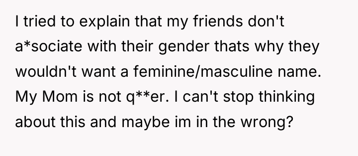 I tried to explain that my friends don't a*sociate with...