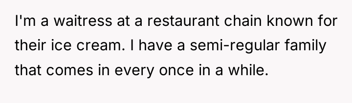 I'm a waitress at a restaurant chain known for their...