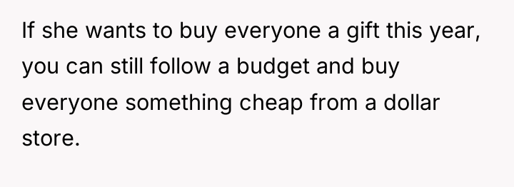 If she wants to buy everyone a gift this year,...