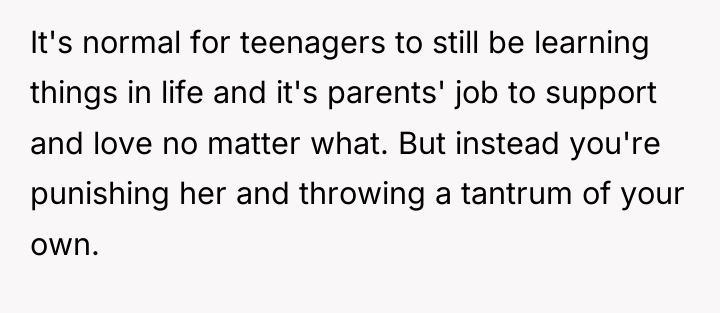 It's normal for teenagers to still be learning things in...