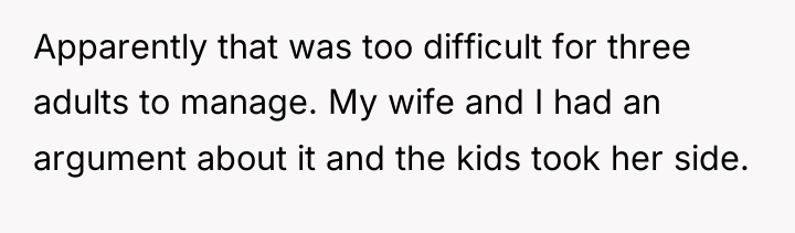 Apparently that was too difficult for three adults to manage....