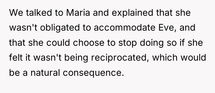 We talked to Maria and explained that she wasn't obligated...