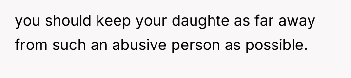 you should keep your daughte as far away from such...