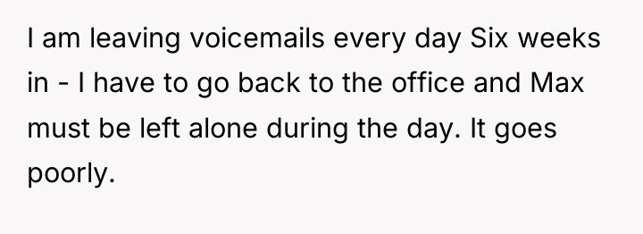 I am leaving voicemails every day Six weeks in -...