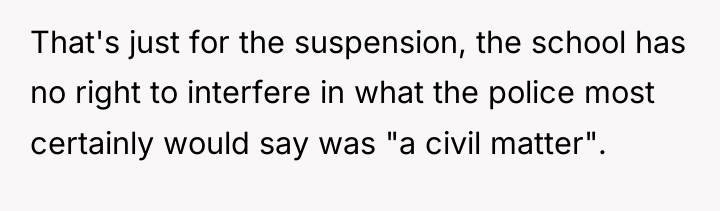 That's just for the suspension, the school has no right...
