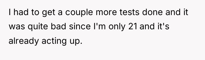 I had to get a couple more tests done and...