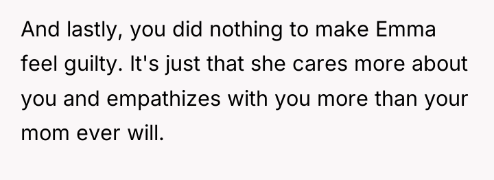 And lastly, you did nothing to make Emma feel guilty....