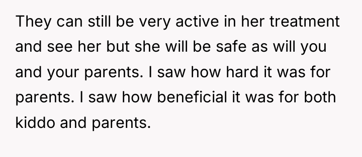 They can still be very active in her treatment and...