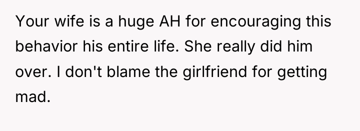 Your wife is a huge AH for encouraging this behavior...