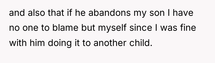 and also that if he abandons my son I have...