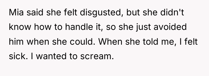 Mia said she felt disgusted, but she didn't know how...