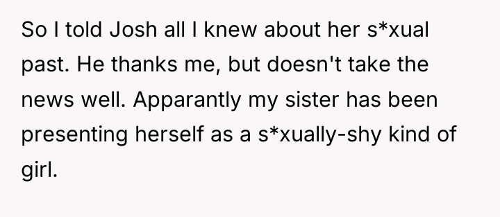 So I told Josh all I knew about her s*xual...