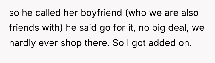 so he called her boyfriend (who we are also friends...