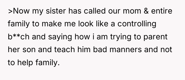 >Now my sister has called our mom & entire family...