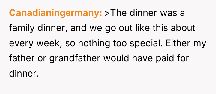 Canadianingermany >The dinner was a family dinner, and we go...