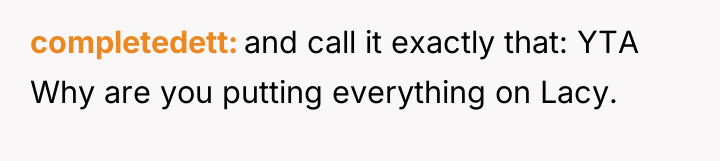 completedett and call it exactly that: YTA Why are you...
