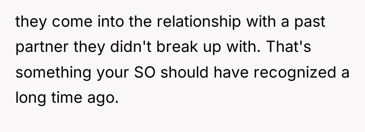 they come into the relationship with a past partner they...