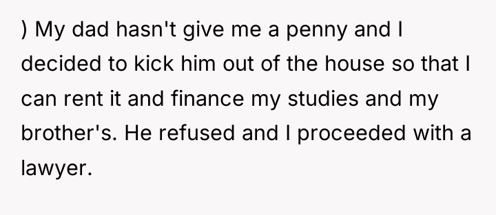 ) My dad hasn't give me a penny and I...
