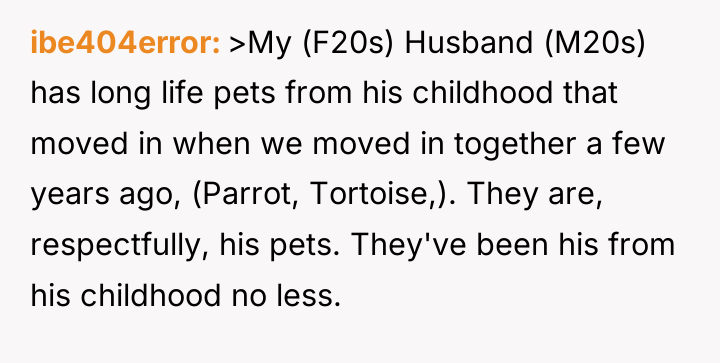 ibe404error >My (F20s) Husband (M20s) has long life pets from...