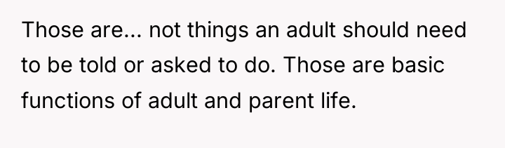 Those are... not things an adult should need to be...