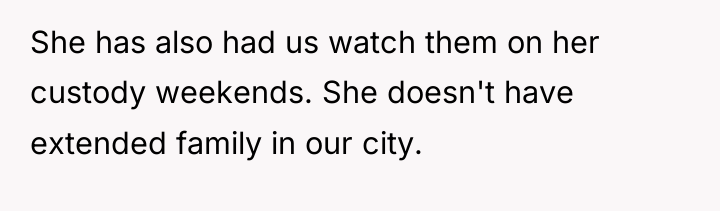 She has also had us watch them on her custody...
