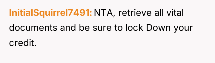 InitialSquirrel7491 NTA, retrieve all vital documents and be sure to...