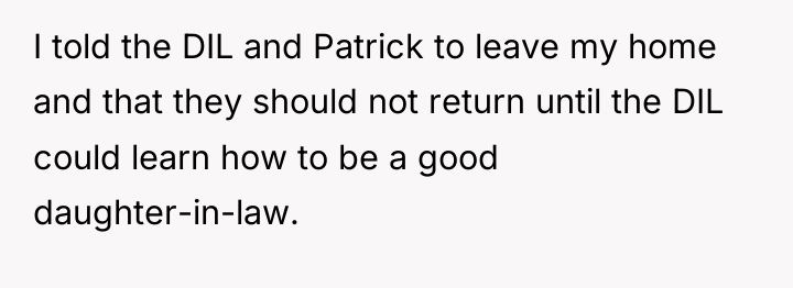 I told the DIL and Patrick to leave my home...
